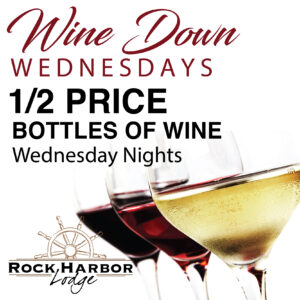 Rock Harbor Lodge Wine Down Wednesdays